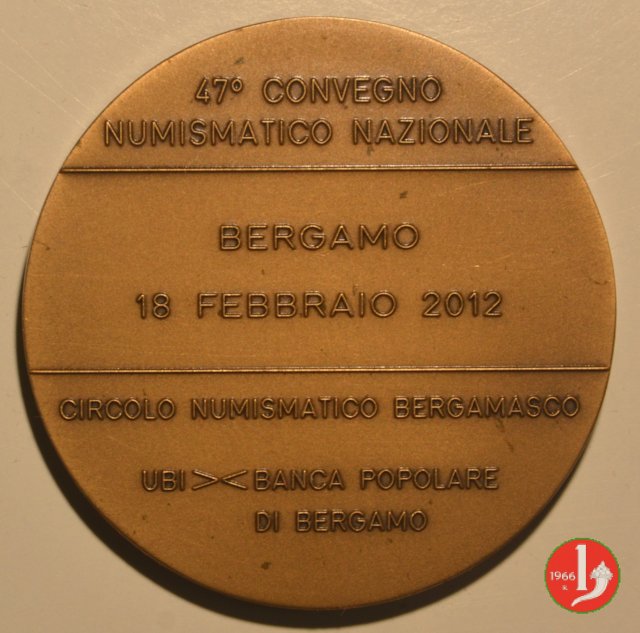 CN 47° Convegno Numismatico Bergamo 2012 2012