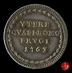 Grosso VTERE QVASI HOMO FRVGI 1763 (Roma)